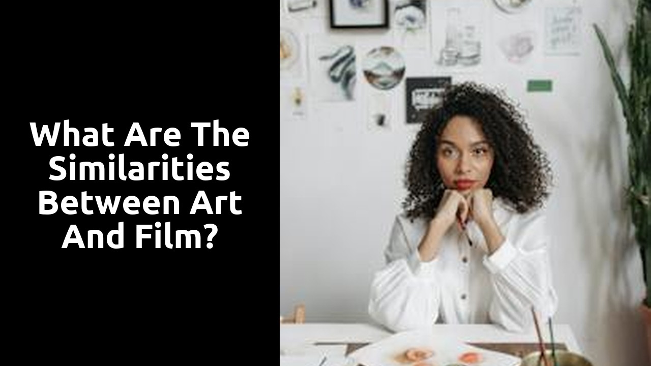 What are the similarities between art and film?